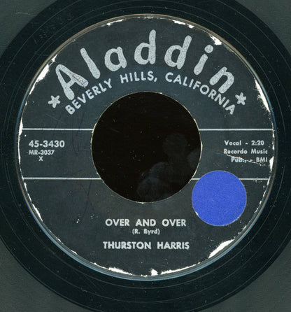 Thurston Harris : Over And Over / You're Gonna' Need Me (7", Styrene)