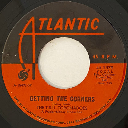 The T.S.U. Toronadoes : Getting The Corners / What Good Am I? (7", Single, SP )