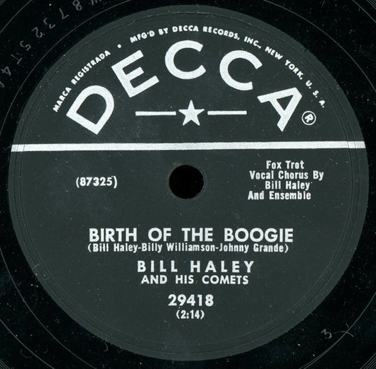 Bill Haley And His Comets : Birth Of The Boogie / Mambo Rock (10")