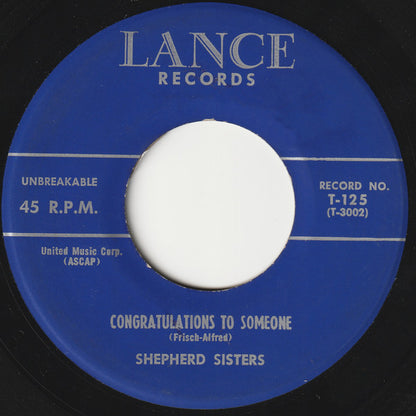 The Shepherd Sisters : Alone (Why Must I Be Alone) / Congratulations To Someone (7", Single)