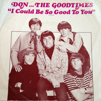 Don & The Goodtimes : I Could Be So Good To You / And It's So Good (7", Single, Styrene)