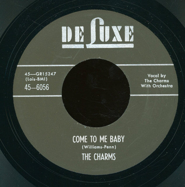 The Charms : My Baby Dearest Darling / Come To Me Baby (7", Unofficial)