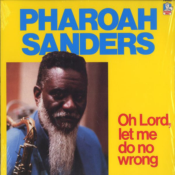 Pharoah Sanders : Oh Lord, Let Me Do No Wrong (LP, Album)