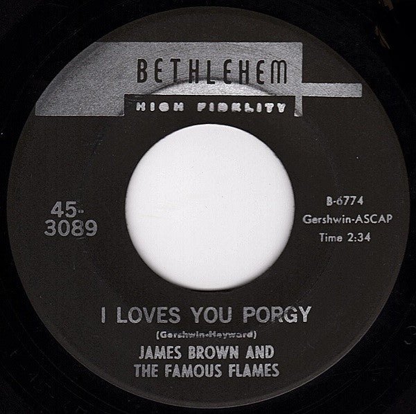James Brown & The Famous Flames : I Loves You Porgy / Yours And Mine (7", Single)