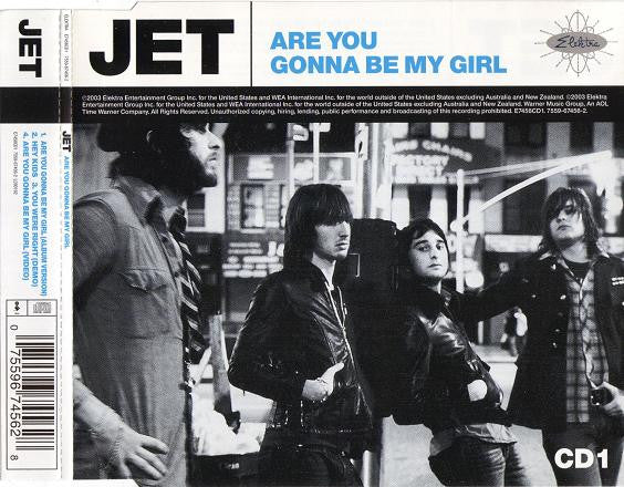 Jet (2) : Are You Gonna Be My Girl (CD, Single, Enh, CD1)
