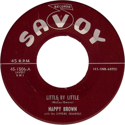 Nappy Brown With The Zippers Quartet : Little By Little / I'm Getting Lonesome (7", Single, 1 L)