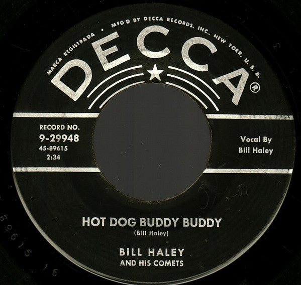 Bill Haley And His Comets : Hot Dog Buddy Buddy / Rockin' Through The Rye (7", Single, Ric)