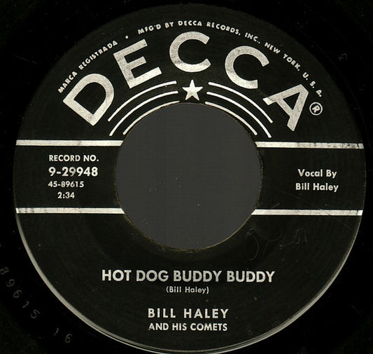 Bill Haley And His Comets : Hot Dog Buddy Buddy / Rockin' Through The Rye (7", Single, Ric)