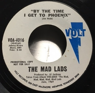 The Mad Lads : By The Time I Get To Phoenix (7", Promo, Styrene)