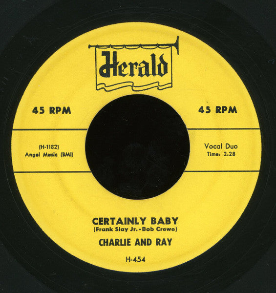 Charlie & Ray : Certainly Baby / Dearest One (7")