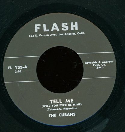 The Cubans (4) : Tell Me (Will You Ever Be Mine) / You've Been Gone So Long (7", Unofficial)