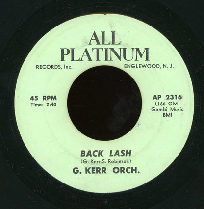 George Kerr And His Orchestra / George Kerr : Back Lash / 3 Minutes 2 - Hey Girl (7")
