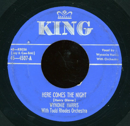 Wynonie Harris With The Todd Rhodes Orchestra : Here Comes The Night / My Playful Baby's Gone (7")