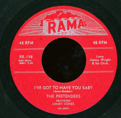 The Pretenders (4) Featuring Jimmy Jones : I've Got To Have You Baby (7", RE, Unofficial)