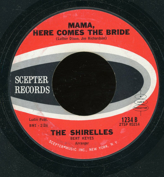 The Shirelles : Welcome Home Baby / Mama, Here Comes The Bride (7", Styrene, Bri)