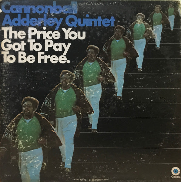 The Cannonball Adderley Quintet : The Price You Got To Pay To Be Free (2xLP, Album, Win)