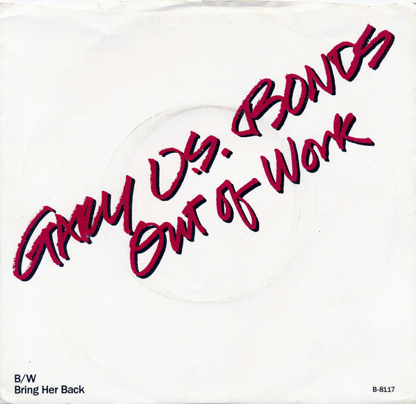 Gary U.S. Bonds : Out Of Work / Bring Her Back (7", Single, Win)