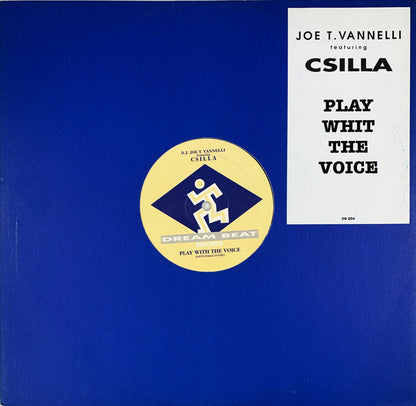 Joe T. Vannelli Featuring Csilla : Play With The Voice (12")