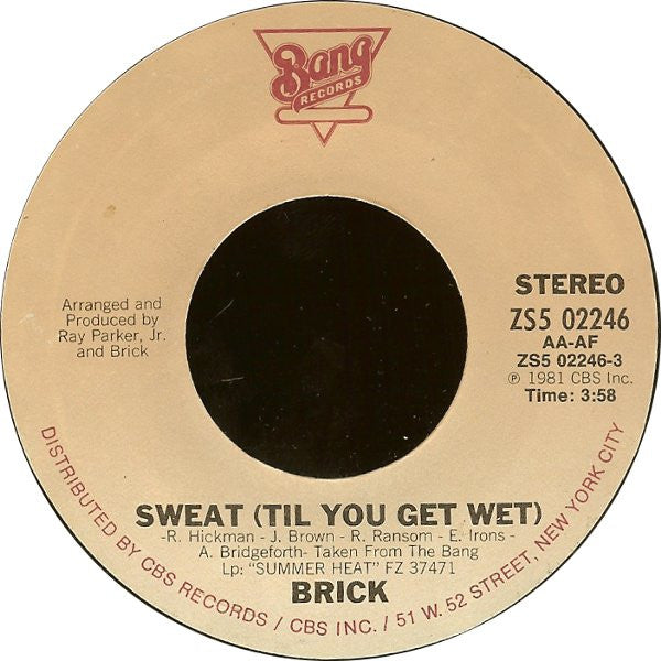 Brick : Sweat (Til You Get Wet) (7", Single, Styrene, Ter)