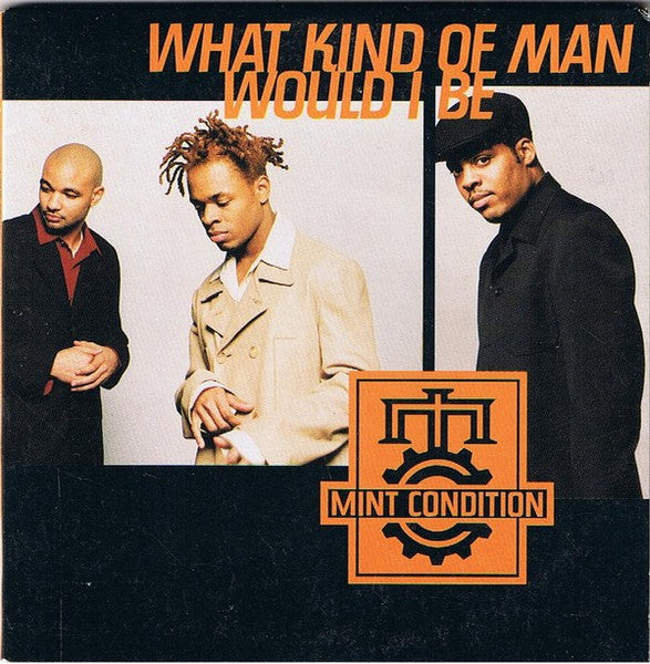 Mint Condition : What Kind Of Man Would I Be (CD, Single, Car)