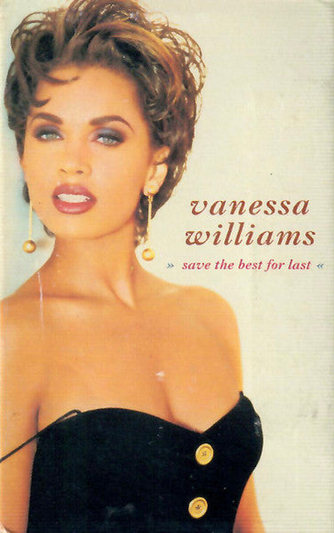 Vanessa Williams : Save The Best For Last (Cass, Single, Dol)