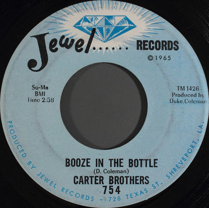 The Carter Brothers : Booze In The Bottle / Stop Talking In Your Sleep (7")