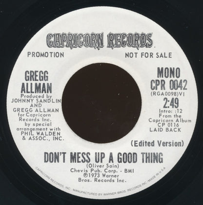 Gregg Allman : Don't Mess Up A Good Thing (7", Single, Mono, Promo)