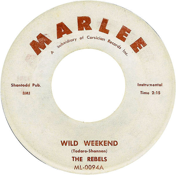The Rockin' Rebels : Wild Weekend / Wild Weekend Cha-Cha (7")