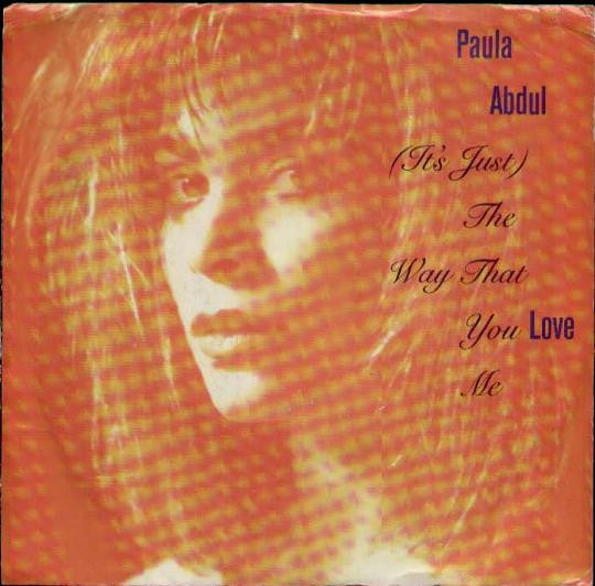 Paula Abdul : (It's Just) The Way That You Love Me (7", Single, Spe)