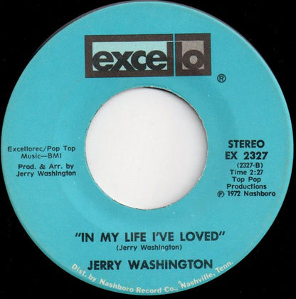 Jerry Washington : Right Here Is Where You Belong / In My Life I've Loved (7", Single)