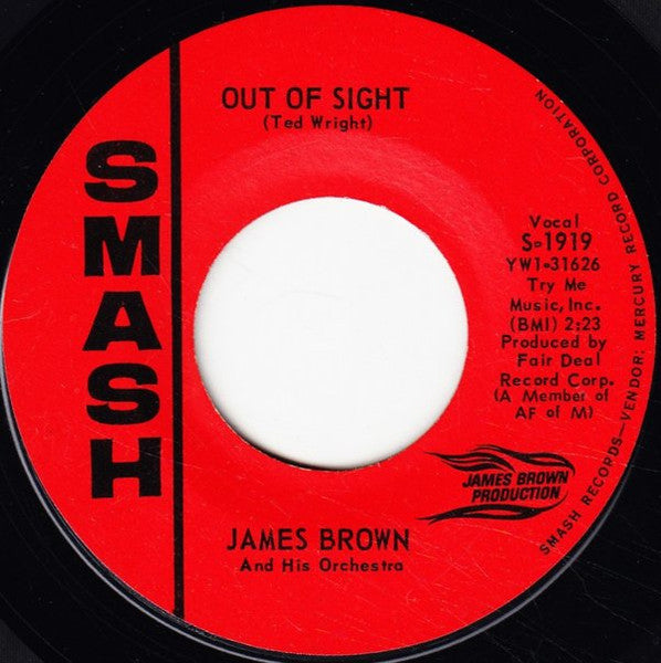James Brown And His Orchestra : Out Of Sight / Maybe The Last Time (7", Single, Styrene)