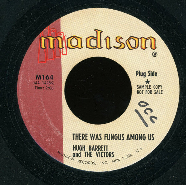 Hugh Barrett & The Victors : There Was Fungus Among Us / Got The Bull By The Horns (7", Single, Promo)