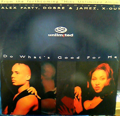 2 Unlimited : Do What's Good For Me (12")