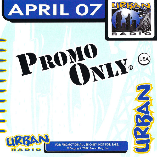 Various : Promo Only Urban Radio: April 2007 (CD, Comp, Promo)