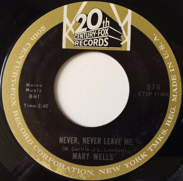 Mary Wells : Never, Never Leave Me / Why Don't You Let Yourself Go (7", Single, Mono, Styrene)