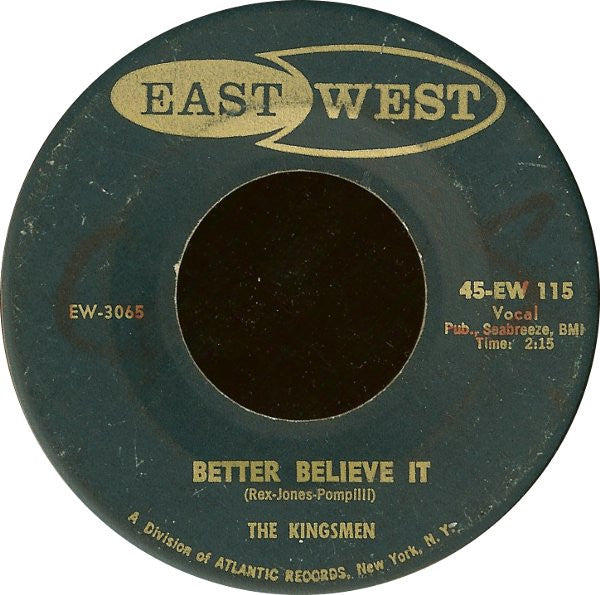 The Kingsmen (2) : Better Believe It / Week End (7", Single)