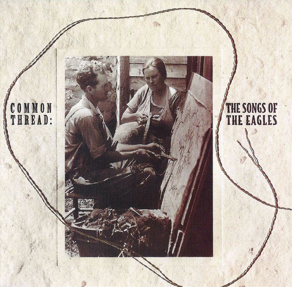 Various : Common Thread: The Songs Of The Eagles (CD, Album)