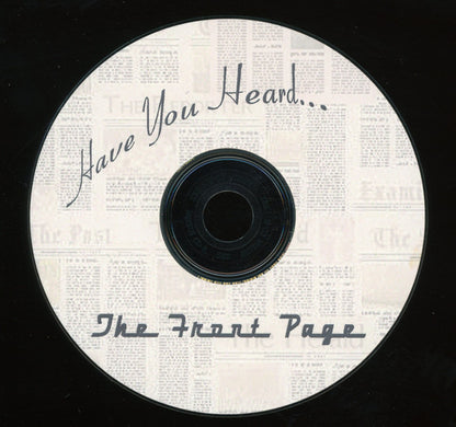 The Front Page (16) : Have You Heard... (CDr)
