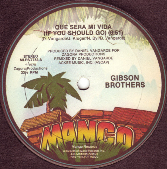 Gibson Brothers : Que Sera Mi Vida (If You Should Go) (12")