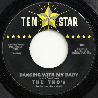 The TKO's : Dancing With My Baby (7", Styrene)
