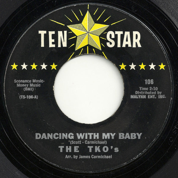 The TKO's : Dancing With My Baby (7", Styrene)