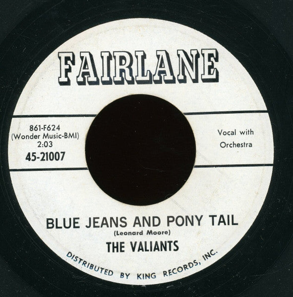 The Valiants (13) : Blue Jeans And Pony Tail (7", Single)