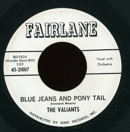 The Valiants (13) : Blue Jeans And Pony Tail (7", Single)