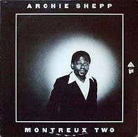 Archie Shepp : Montreux Two (LP, Album)