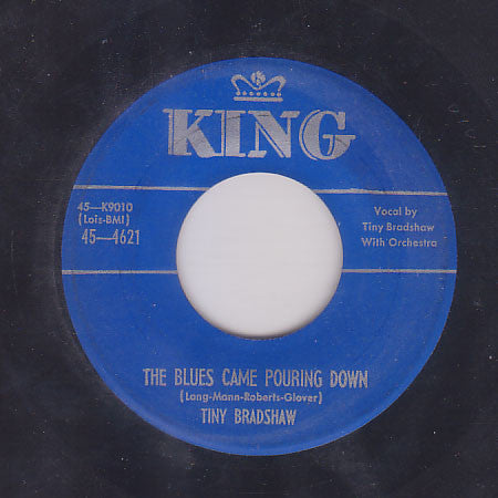 Tiny Bradshaw : The Blues Came Pouring Down / Heavy Juice (7")