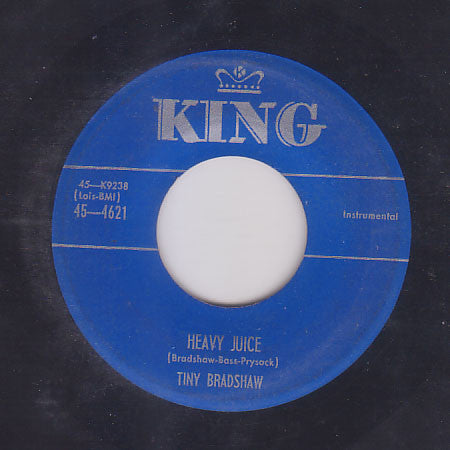 Tiny Bradshaw : The Blues Came Pouring Down / Heavy Juice (7")