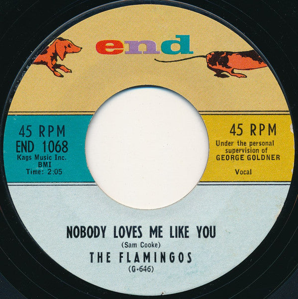 The Flamingos : Nobody Loves Me Like You / You, Me And The Sea (7", Single)