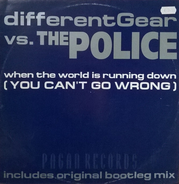 Different Gear Vs. The Police : When The World Is Running Down (You Can't Go Wrong) (12")