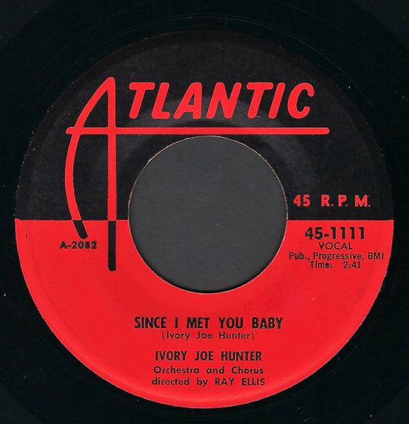 Ivory Joe Hunter : Since I Met You Baby / You Can't Stop This Rocking And Rolling (7", Single)