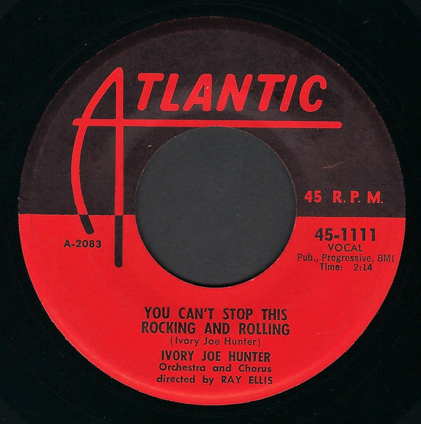 Ivory Joe Hunter : Since I Met You Baby / You Can't Stop This Rocking And Rolling (7", Single)